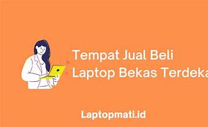 Tempat Menjual Laptop Terdekat